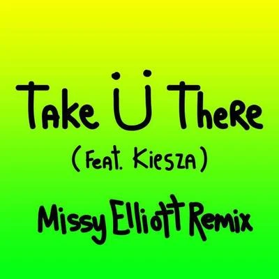 Jack Ü Take Ü There (Missy Elliott Remix)