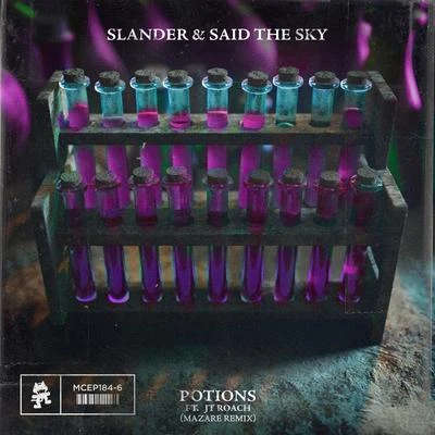 Said The Sky/SLANDER/JT Roach/Mazare Potions (Mazare Remix)