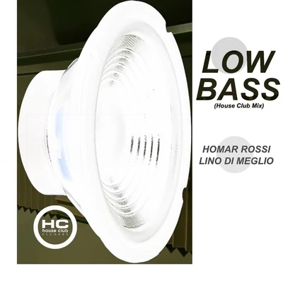 Lino Di Meglio/Homar Rossi Low Bass (House Club Mix)