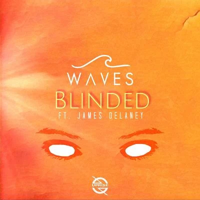 WAVES Blinded