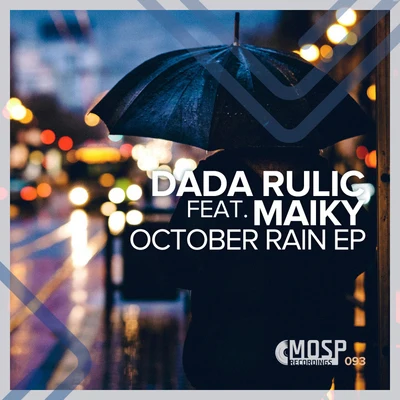 Dada Rulic/Maiky October Rain EP