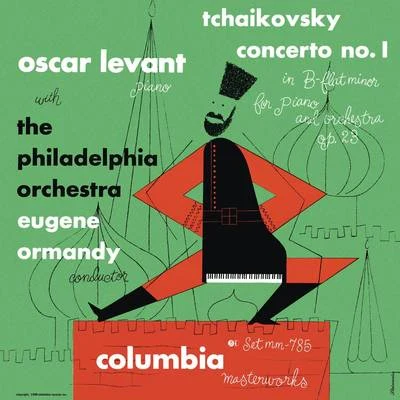 Oscar Levant Tchaikovsky: Piano Concerto No. 1, Op. 23 (Remastered)