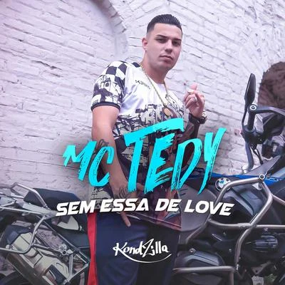 Mc Tedy Sem Essa de Love