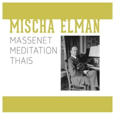 Mischa Elman Massenet Meditation Thais