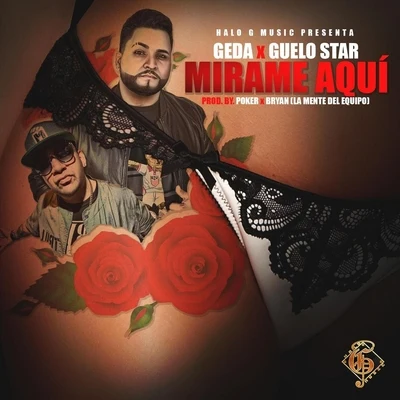 Geda/Guelo Star Mirame Aquí (feat. Guelo Star)