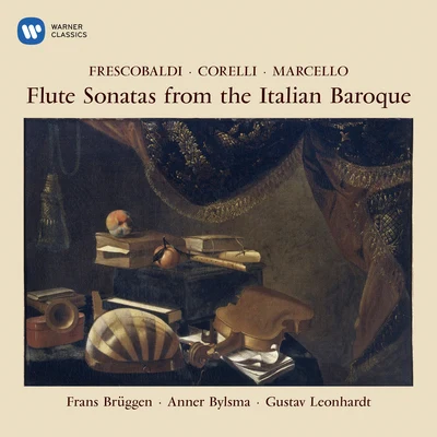 Gustav Leonhardt/Frans Brüggen/Anner Bylsma Flute Sonatas from the Italian Baroque