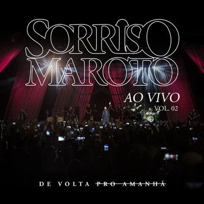 Sorriso Maroto De Volta Pro Amanhã, Vol. 2 (Ao Vivo)