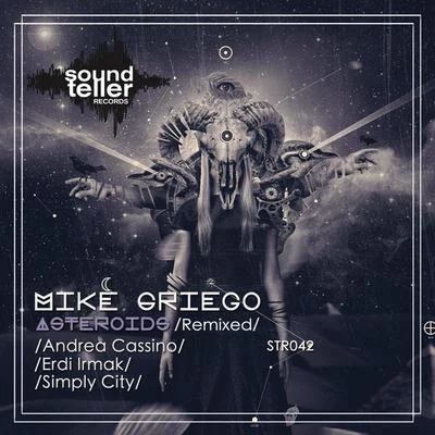 Mike Griego Asteroids (Remixed)