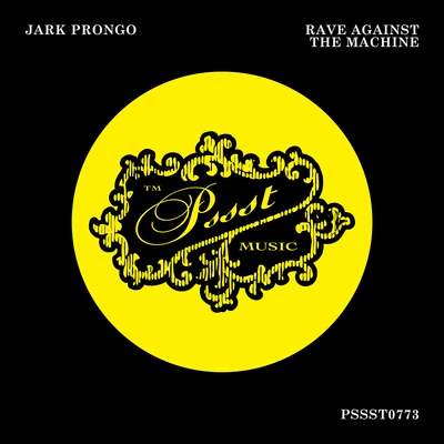 Jark Prongo Rave Against The Machine