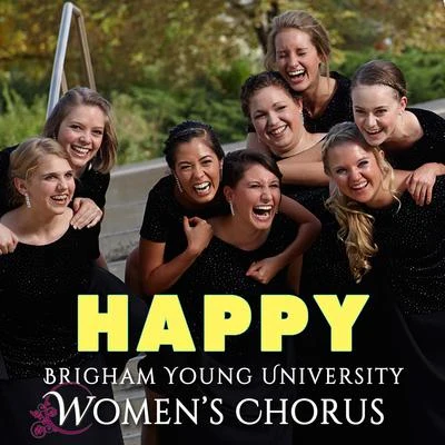 BYU Women's Chorus Happy (Live) - Single