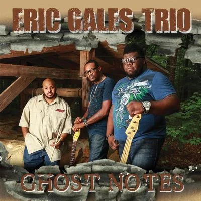 Eric Gales Ghost Notes