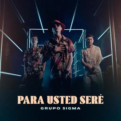 Grupo Sigma Para Usted Seré