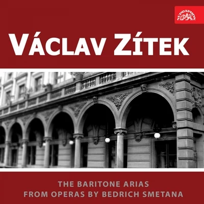 Josef Kuchinka/Eduard Haken/Prague National Theatre Orchestra/Vaclav Zitek/Miroslav Kopp/Operní sbor Národního divadla v Praze The Baritone Arias From Operas By Bedrich Smetana