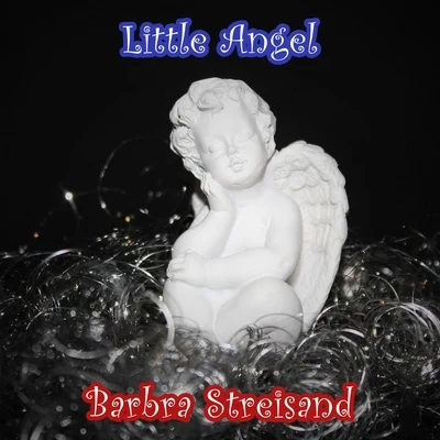 Barbra Streisand Little Angel