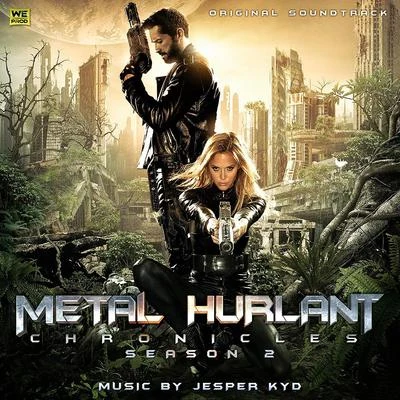 Jesper Kyd Metal Hurlant Chronicles: Season 2 (Original Soundtrack)