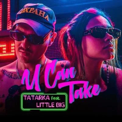 Tatarka/Little Big U Can Take