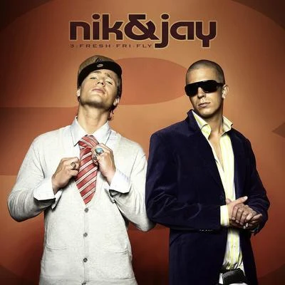 Nik & Jay 3: Fresh-Fri-Fly