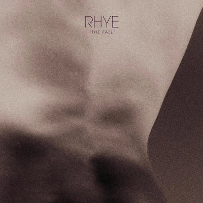 Rhye The Fall