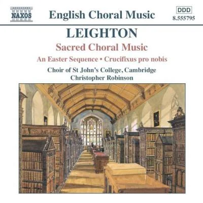 Christopher Robinson LEIGHTON: Easter Sequence (An)Crucifixus Pro Nobis