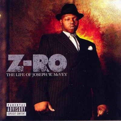 Z-Ro The Life of Joseph W. Mcvey