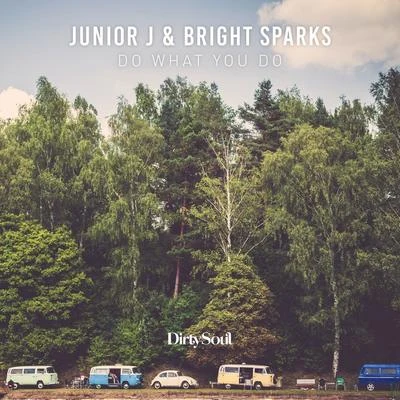 Junior J/Bright Sparks Do What You Do