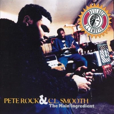 Pete Rock &amp; C.L. Smooth The Main Ingredient