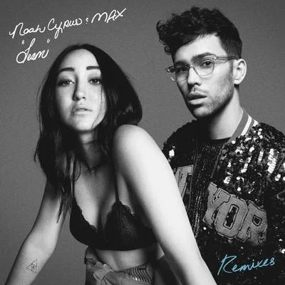 MAX/Noah Cyrus Team (Remixes)