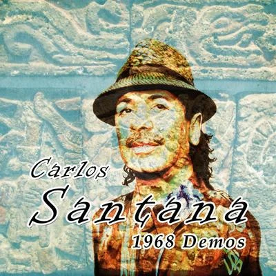 Carlos Santana 1968 Demos