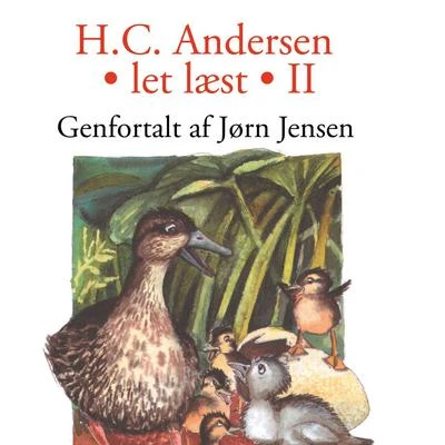 H.C. Andersen/Jørn Jensen Let læst II (uforkortet)