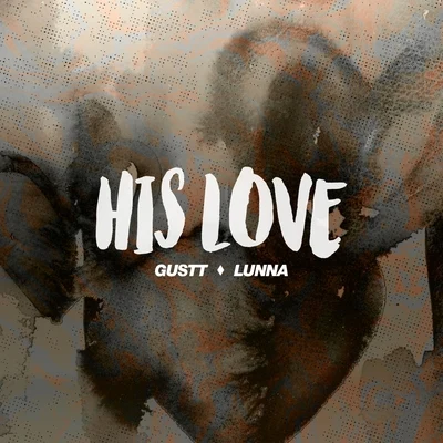 Lunna/Gustt His Love