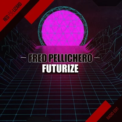 Fred Pellichero Futurize (Radio Edit)