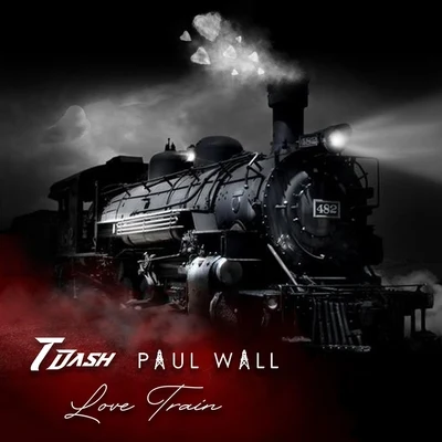 T Dash/Paul Wall Love Train (Remix) [feat. Paul Wall]