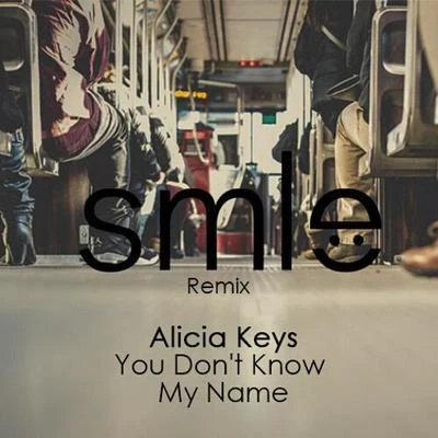 SMLE You Dont Know My Name (SMLE Remix)