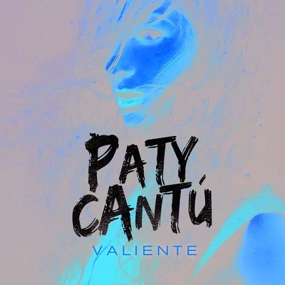 Paty Cantú Valiente