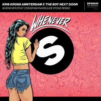 The Boy Next Door/Conor Maynard/Kris Kross Amsterdam Whenever (Joe Stone Remix)