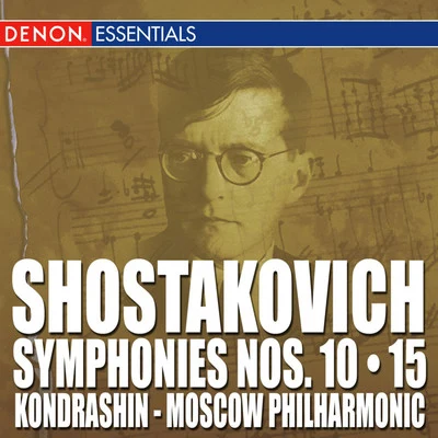 The Symphony Orchestra of the Moscow Philharmonic Society/Kirill Kondrashin/Kyril Kondrashin Shostakovich: Symphonies Nos. 10 - 15