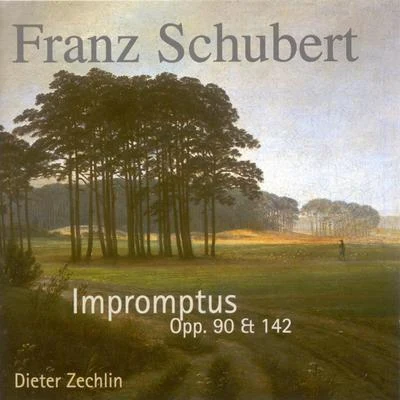 Dieter Zechlin SCHUBERT, F.: Impromptus, Opp. 90 and 142 (Zechlin, A. Schmidt)