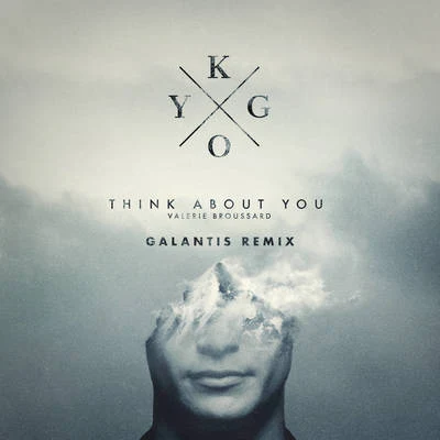 Valerie Broussard/Kygo/Galantis Think About You (Galantis Remix)