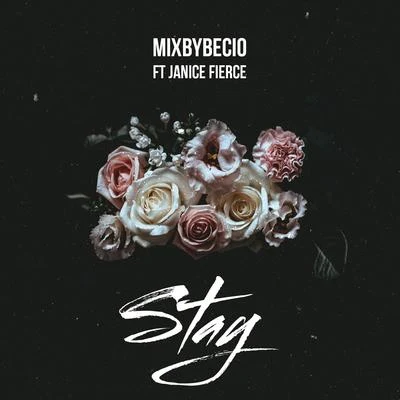 Janice Fierce/Mixbybecio Stay