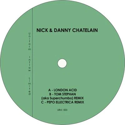 Nick &amp; Danny Chatelain London Acid