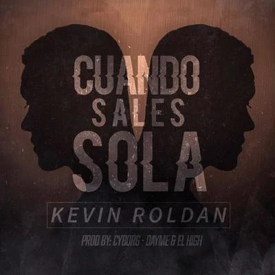 Kevin Roldan Cuando Sales Sola