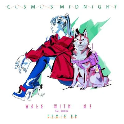 Cosmo&#x27;s Midnight Walk With Me (Remixes)