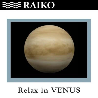 Raiko Relax in Venus - Single