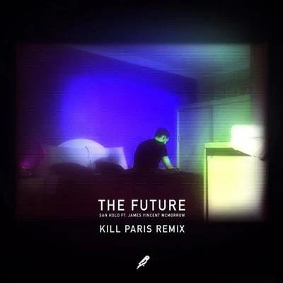 Kill Paris The Future (Kill Paris Remix)