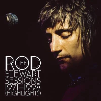 Rod Stewart The Rod Stewart Sessions 1971 - 1998 (Highlights)