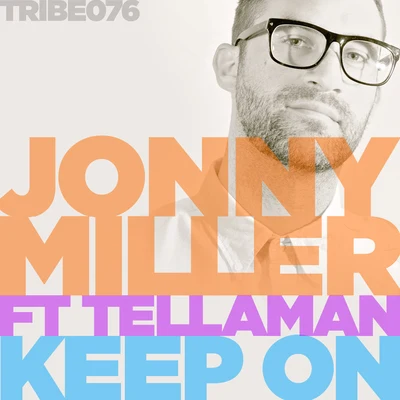 Tellaman/Jonny Miller Keep On