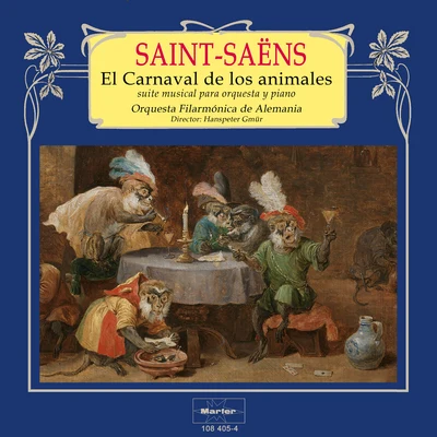 Orquesta Filarmónica de Alemania/Hanspeter Gmur Saint-Saëns: El Carnaval de los Animales, Suite