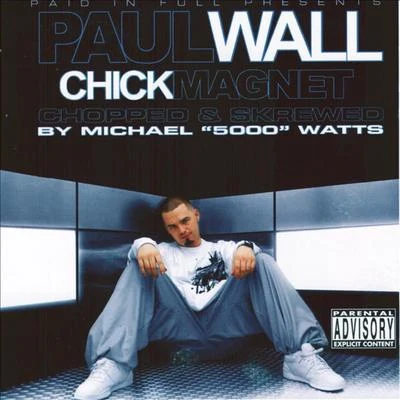 Paul Wall Chick Magnet