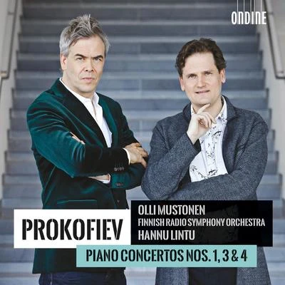 Finnish Radio Symphony Orchestra/Hannu Lintu/Olli Mustonen Prokofiev: Piano Concertos Nos. 1, 3 & 4