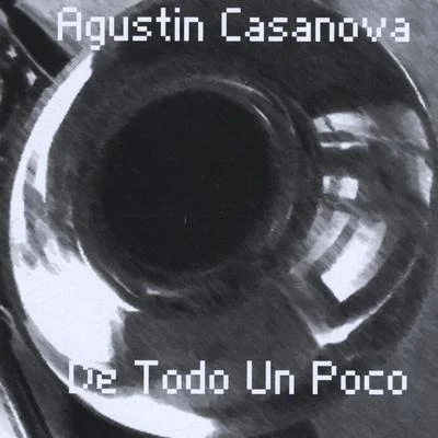 Agustín Casanova De todo un Poco